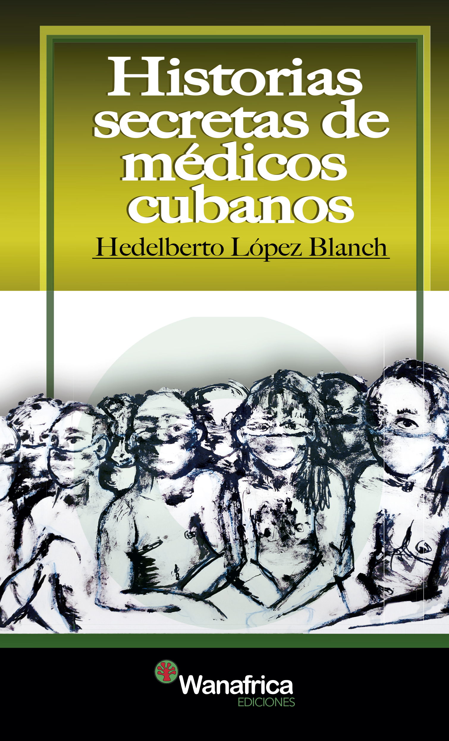 Historias secretas de médicos cubanos